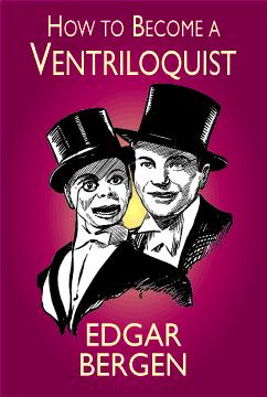 How to Become a Ventriloquist by E. Bergen, on sale