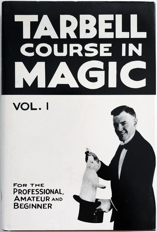 Tarbell Course in Magic - Vol. 1 (Lessons 1-19)