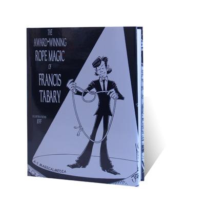 The Award-Winning Rope Magic of Francis Tabary*