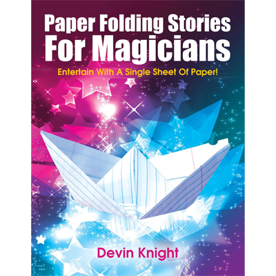 Paper Folding Stories for Magicians by Devin Knight - ebook