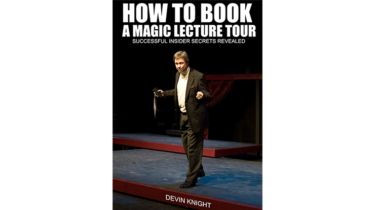 So You Want To Do A Magic Lecture Tour by Devin Knight - ebook