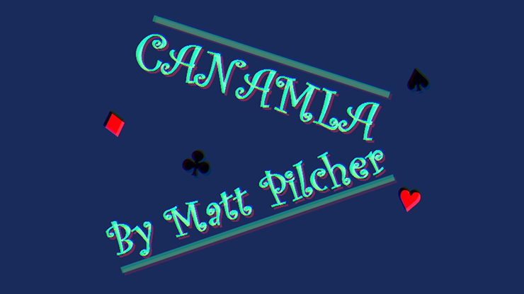 Canamla by Matt Pilcher - Video Download