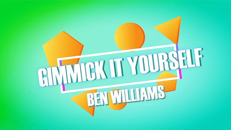 Gimmick It Yourself by Ben Williams - Video Download