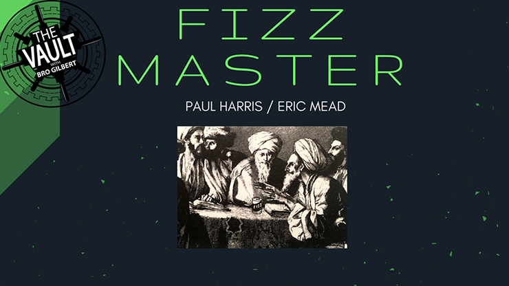 The Vault - Fizz Master by Paul Harris and Eric Mead - Video Download