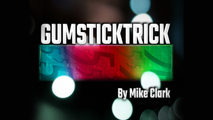 Gum Stick Trick by Mike Clark - Video Download