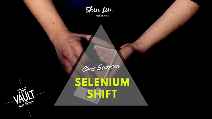 The Vault - Selenium Shift by Chris Severson and Shin Lim Presents - Video Download