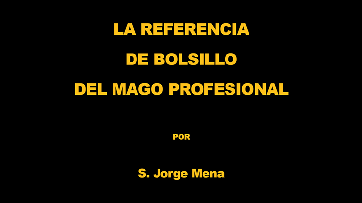 La Referencia de Bolsillo del Mago Profesional por S. Jorge Mena - ebook