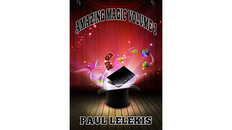 AMAZING MAGIC - Volume I by Paul A. Lelekis - Mixed Media Download