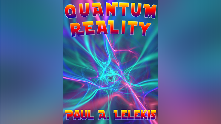 QUANTUM REALITY! by Paul A. Lelekis - Mixed Media Download