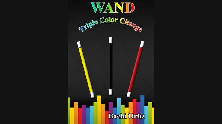 Wand Triple Color Change by Bachi Ortiz - Video Download