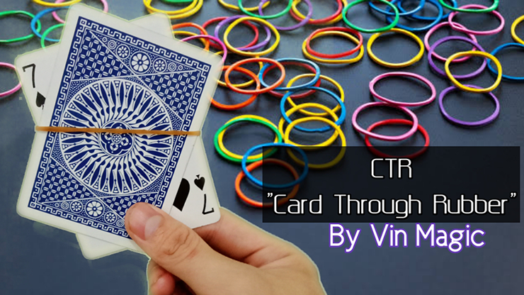 CTR (Card Through Rubber) by Vin Magic - Video Download