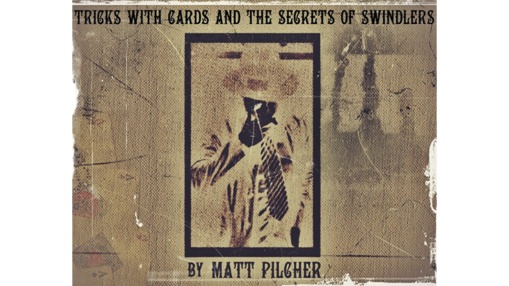 Tricks With Cards & The Secrets Of Swindlers By Matt Pilcher - Ebook - Video Download
