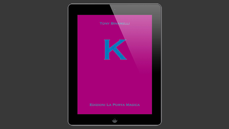 K by Tony Binarelli Published by La Porta Magica - ebook
