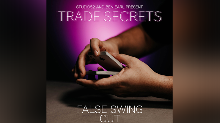 Trade Secrets #4 - False Swing Cut by Benjamin Earl and Studio 52 - Video Download
