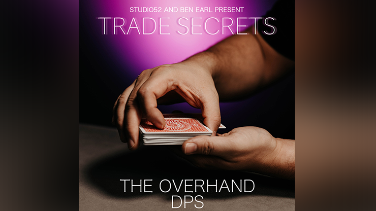 Trade Secrets #2 - The Overhand DPS by Benjamin Earl and Studio 52 - Video Download