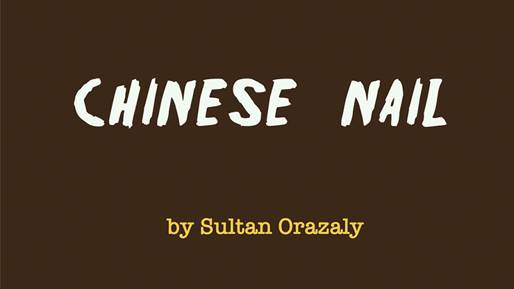 Chinese Nail by Sultan Orazaly - Video Download