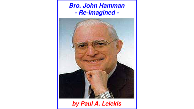 Bro. John Hamman Re-Imagined by Paul A. Lelekis - ebook