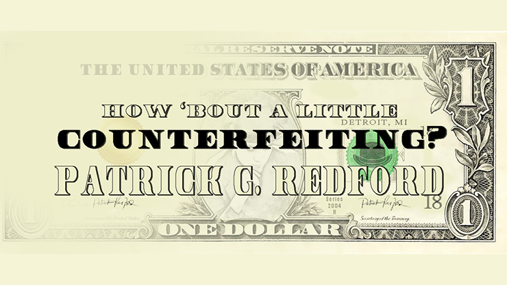 How 'Bout a Little Counterfeiting? by Patrick G. Redford - Video Download