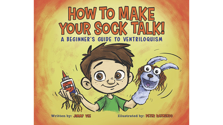 How to Make your Sock Talk by Jimmy Vee Illustrated by Peter Raymundo - ebook