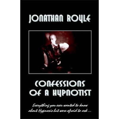 Confessions of a Hypnotist by Jonathan Royle - ebook