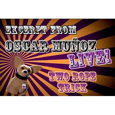 2 Rope Trick by Oscar Munoz (Excerpt from Oscar Munoz Live) - Video Download