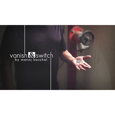 Vanish & Switch by Manoj Kaushal - - Video Download