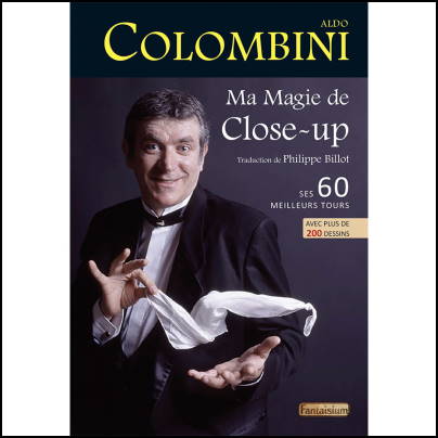 MA MAGIE DE CLOSE UP - ALDO COLOMBINI - LIVRE FRANÇAIS