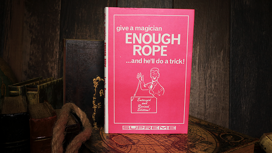 Give a Magician Enough Rope... and He'll do a Trick!, Limited/Out of Print by Lewis Ganson*