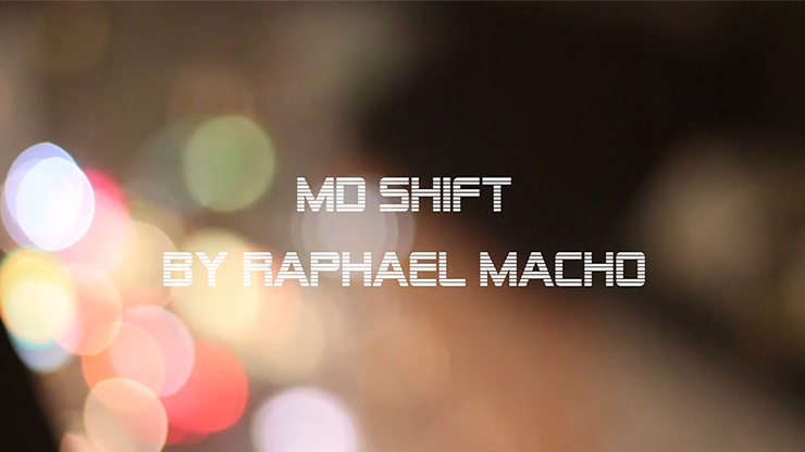 Vidéo MD SHIFT de Raphael Macho (Téléchargement)