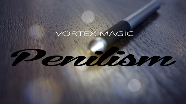 Vortex Magic Presents Penilism, Gimmick and Online Instructions*