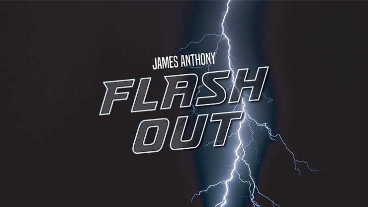 FLASH OUT, Gimmicks and Online Instructions by James Anthony
