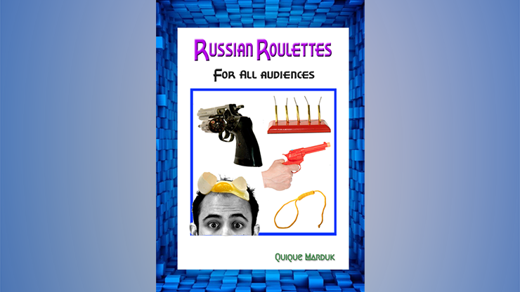 Russian Roulettes For All Audiences by Quique Marduk