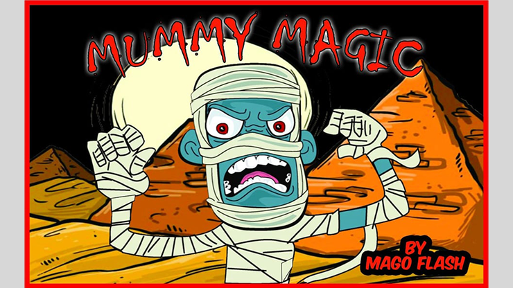 MUMMY MAGIC (Gimmicks and Online Instructions) by Mago Flash