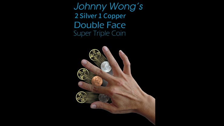 2 pièces en argent et 1 cuivre double face super triple (avec DVD) par Johnny Wong