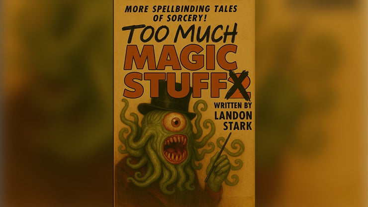 Too Much Magic Stuff by Landon Stark - ebook
