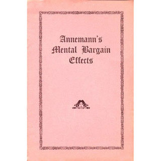 ANNEMANN'S MENTAL BARGAIN EFFECTS