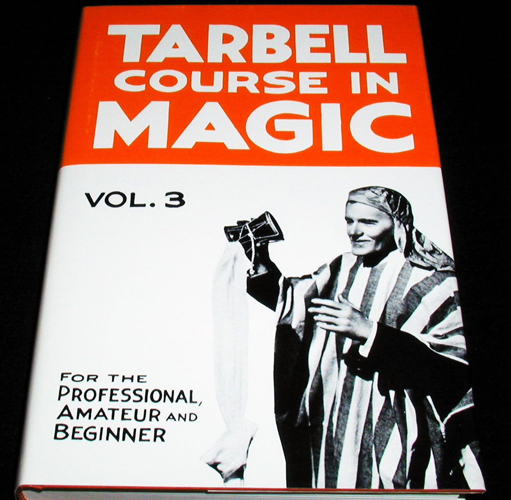 Tarbell Course in Magic - Vol. 3 (Lessons 34-45)