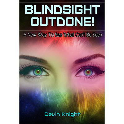 Blind-sight Outdone, avec des gadgets de Devin Knight