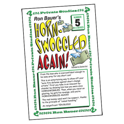 Ron Bauer Series: #5 - Hornswoggeld Again