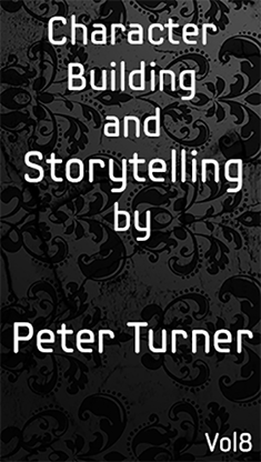 Character Building and Storytelling (Vol 8) by Peter Turner - ebook