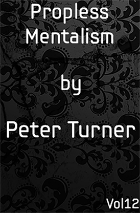 Propless Mentalism (Vol 12) by Peter Turner - ebook