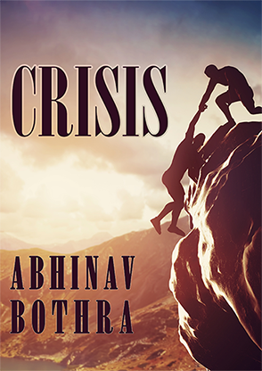 CRISIS by Abhinav Bothra - Video Download