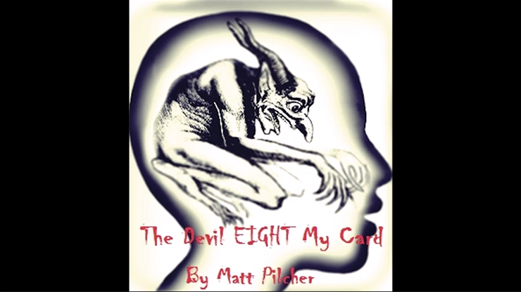 The Devil Eight My Card by Matt Pilcher - Video Download