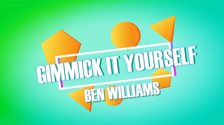 Gimmick It Yourself by Ben Williams - Video Download