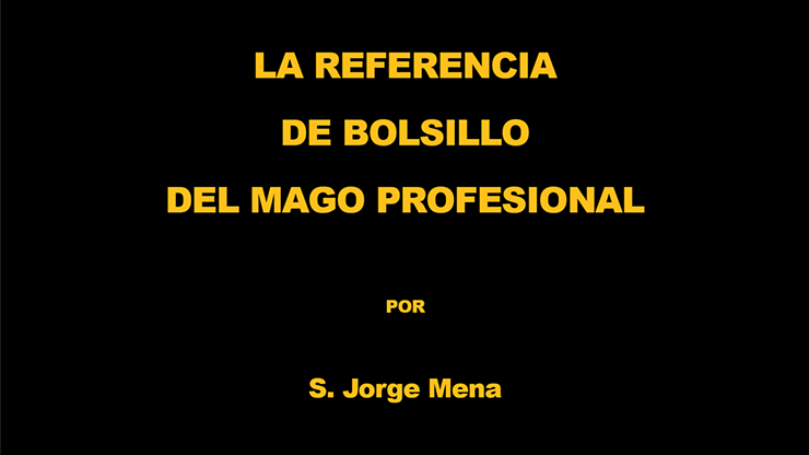La Referencia de Bolsillo del Mago Profesional por S. Jorge Mena - ebook