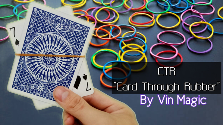 CTR (Card Through Rubber) by Vin Magic - Video Download