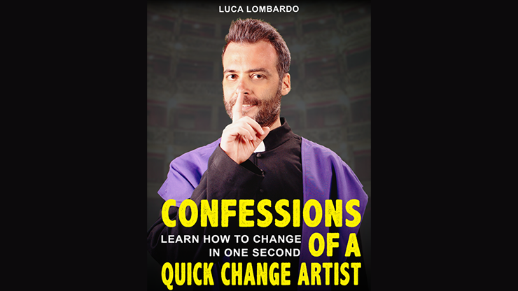 Confessions of a Quick-Change Artist by Luca Lombardo - ebook