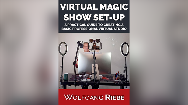 Virtual Magic Show Set-Up by Wolfgang Riebe - ebook