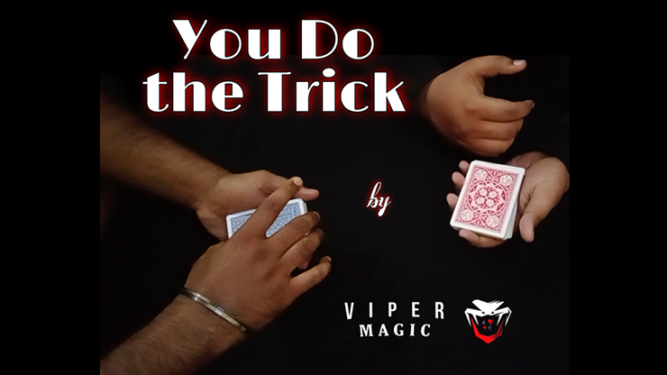 You Do The Trick by Viper Magic - Video Download