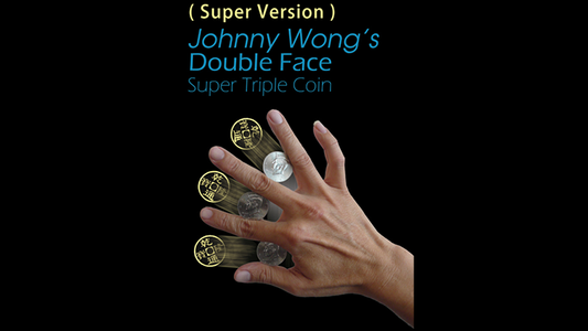 Super Version Double Face Super Triple Coin by Johnny Wong - Trick